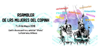 Asamblea de Mujeres del COPINH – 7 y 8 de mayo 2019 Asamblea de Mujeres del COPINH – 7 y 8 de mayo 2019