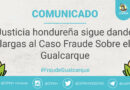 Comunicado: Justicia hondureña sigue dando largas al Caso Fraude Sobre el Gualcarque