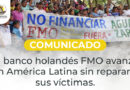<strong>Comunicado: El banco holandés FMO avanza en América Latina sin reparar a sus víctimas.</strong>
