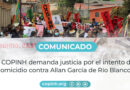 <strong>Comunicado: El COPINH demanda justicia por el intento de homicidio contra Allan García de Río Blanco.</strong>