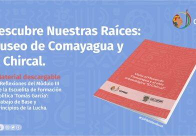 Descubre Nuestras Raíces: Museo de Comayagua y El Chircal.