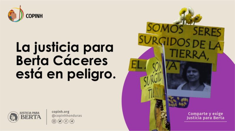La búsqueda de justicia para Berta Cáceres enfrenta serios obstáculos.
