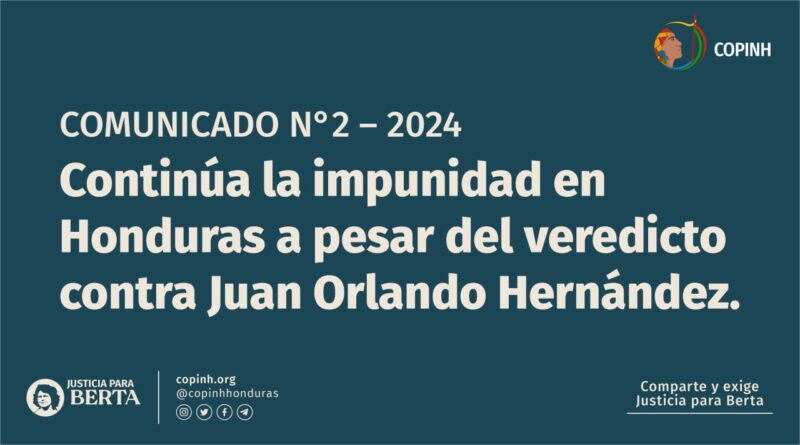 Comunicado: Continúa la impunidad en Honduras a pesar del veredicto contra Juan Orlando Hernández.