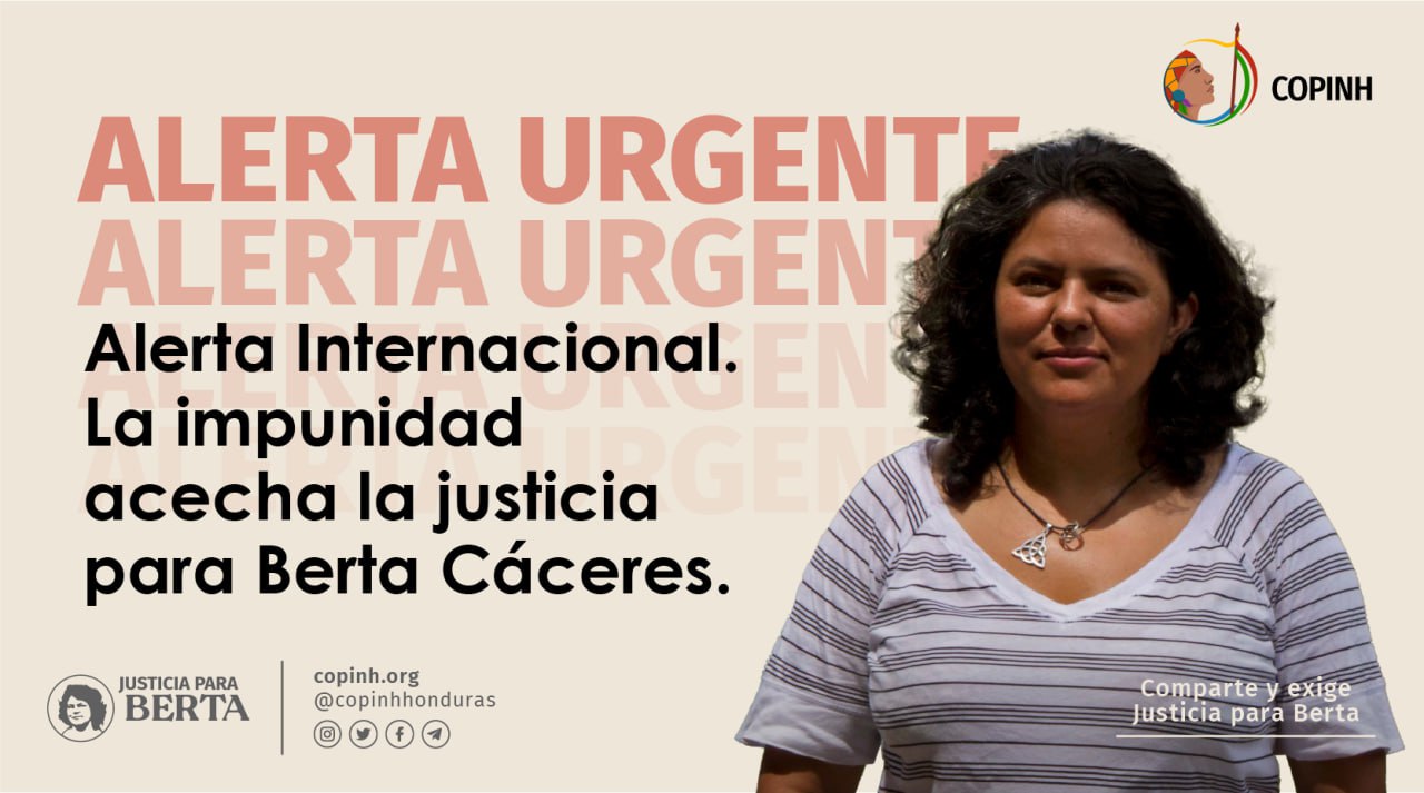 Alerta Internacional La Impunidad Acecha La Justicia Para Berta