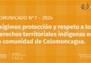COMUNICADO N°7 – 2024: Exigimos protección y respeto a los derechos territoriales indígenas en la comunidad de Colomoncagua.