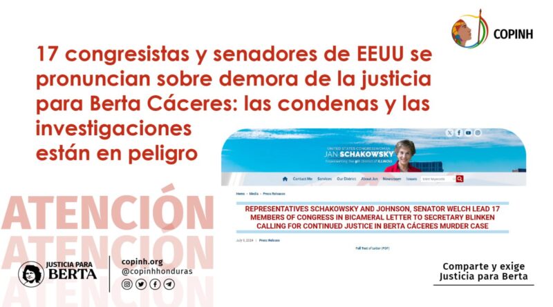 17 congresistas y senadores de EEUU se pronuncian sobre demora de la justicia para Berta Cáceres: las condenas y las investigaciones están en peligro