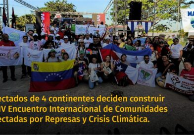 Afectados de 4 continentes deciden construir el IV Encuentro Internacional de Comunidades Afectadas por Represas y Crisis Climática.