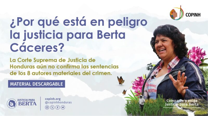 ¿Por qué está en peligro la justicia para Berta Cáceres?