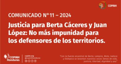 COMUNICADO N°11 2024: Justicia para Berta Cáceres y Juan López: No más impunidad para los defensores de los territorios.