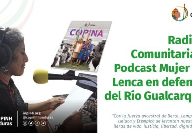 Radios Comunitarias: Podcast Mujeres Lenca en defensa del Río Gualcarque 