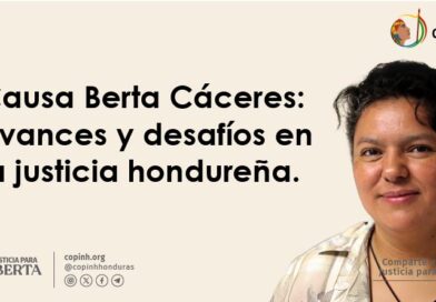 Causa Berta Cáceres: avances y desafíos en la justicia hondureña