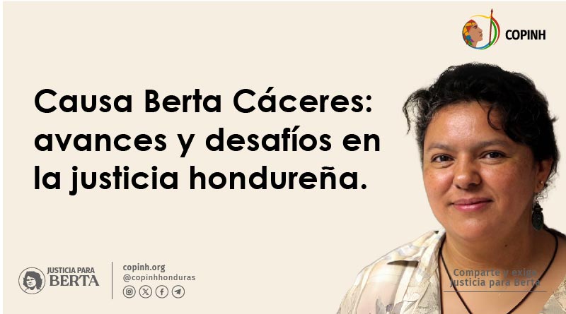 Causa Berta Cáceres: avances y desafíos en la justicia hondureña