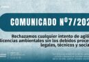 COMUNICADO N°7/2025 – Rechazamos cualquier intento de agilizar licencias ambientales sin los debidos procesos legales, técnicos y sociales.