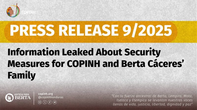 PRESS RELEASE 9/2025 Information Leaked About Security Measures for COPINH and Berta Cáceres’ Family 