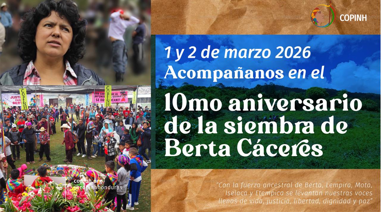 10º aniversario de la siembra de Berta Cáceres: 1 y 2 de marzo de 2026.