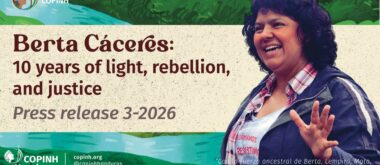 Press release 3/26 – Berta Cáceres: 10 years of light, rebellion, and justice.