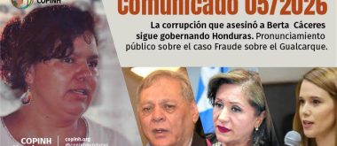 Comunicado 5/26: La corrupción que asesinó a Berta Cáceres sigue gobernando Honduras.