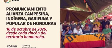 PRONUNCIAMIENTO ALIANZA CAMPESINA, INDÍGENA, GARIFUNA Y POPULAR DE HONDURAS